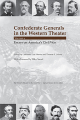 front cover of Confederate Generals in the Western Theater, vol. 4