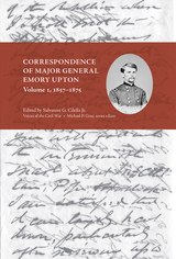 front cover of Correspondence of Major General Emory Upton, Vol. 1, 1857–1875