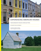 front cover of Experiencing American Houses