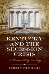 front cover of Kentucky and the Secession Crisis