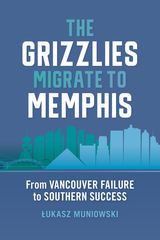 front cover of The Grizzlies Migrate to Memphis