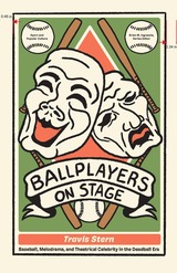 front cover of Ballplayers on Stage