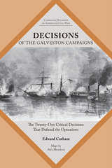 Decisions of the Galveston Campaigns