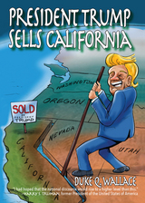 front cover of President Trump Sells California