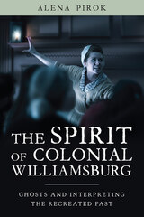 front cover of The Spirit of Colonial Williamsburg