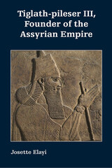 front cover of Tiglath-pileser III, Founder of the Assyrian Empire