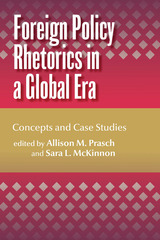front cover of Foreign Policy Rhetorics in a Global Era
