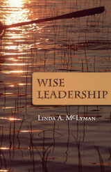 front cover of Wise Leadership