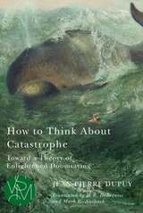 front cover of How to Think About Catastrophe