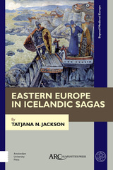 front cover of Eastern Europe in Icelandic Sagas