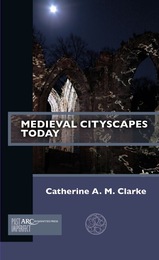 front cover of Medieval Cityscapes Today