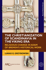front cover of The Christianization of Scandinavia in the Viking Era