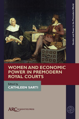 front cover of Women and Economic Power in Premodern Royal Courts
