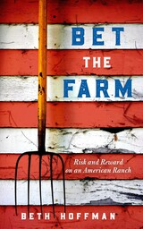front cover of Bet the Farm