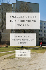 front cover of Smaller Cities in a Shrinking World