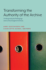front cover of Transforming the Authority of the Archive