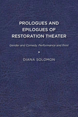front cover of Prologues and Epilogues of Restoration Theater