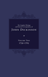 front cover of The Complete Writings and Selected Correspondence of John Dickinson