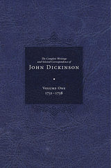 Complete Writings and Selected Correspondence of John Dickinson