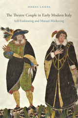 front cover of The Theatre Couple in Early Modern Italy