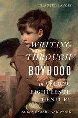 front cover of Writing through Boyhood in the Long Eighteenth Century