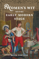 front cover of Women's Wit on the Early Modern Stage