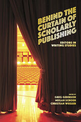 front cover of Behind the Curtain of Scholarly Publishing