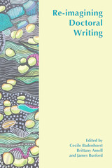front cover of Re-imagining Doctoral Writing