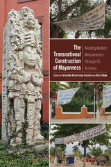 front cover of The Transnational Construction of Mayanness