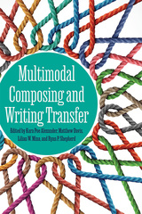 front cover of Multimodal Composing and Writing Transfer