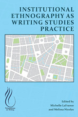 front cover of Institutional Ethnography as Writing Studies Practice