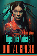 front cover of Indigenous Voices in Digital Spaces