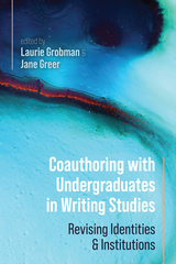 front cover of Coauthoring with Undergraduates in Writing Studies