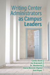 front cover of Writing Center Administrators as Campus Leaders