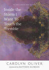 front cover of Inside the Storm I Want to Touch the Tremble