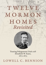front cover of Twelve Mormon Homes Revisited
