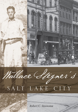 front cover of Wallace Stegners Salt Lake City
