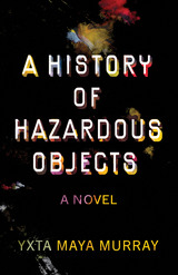 front cover of A History of Hazardous Objects