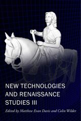 front cover of New Technologies and Renaissance Studies III
