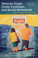front cover of Mexican-Origin Foods, Foodways, and Social Movements