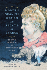 front cover of Modern Spanish Women as Agents of Change
