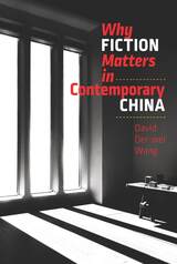 front cover of Why Fiction Matters in Contemporary China