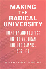 front cover of Making the Radical University