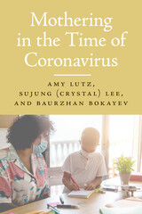 front cover of Mothering in the Time of Coronavirus