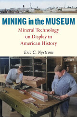 front cover of Mining in the Museum