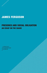 front cover of Presence and Social Obligation