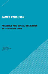 front cover of Presence and Social Obligation