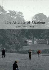 front cover of The Afterlife of Gardens
