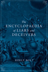 front cover of The Encyclopaedia of Liars and Deceivers