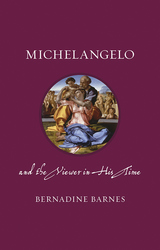 front cover of Michelangelo and the Viewer in His Time